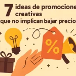 7 ideas de promociones creativas que no implican bajar precios.