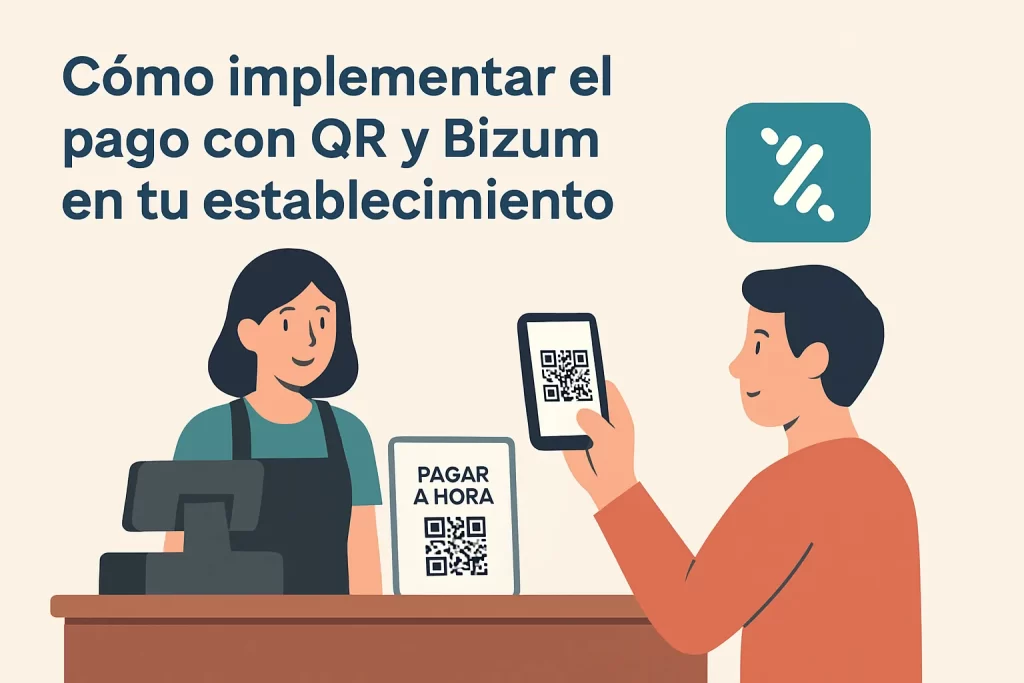Cómo implementar el pago con QR y Bizum en tu establecimiento.