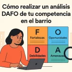 Cómo realizar un análisis DAFO de tu competencia en el barrio.
