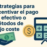 Estrategias para incentivar el pago en efectivo o métodos de bajo coste.