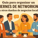 Guía para organizar un "Viernes de Networking" con otros dueños de negocios locales.