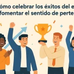 Cómo celebrar los éxitos del equipo para fomentar el sentido de pertenencia.