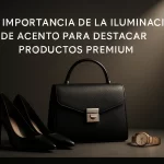 La importancia de la iluminación de acento para destacar productos premium.