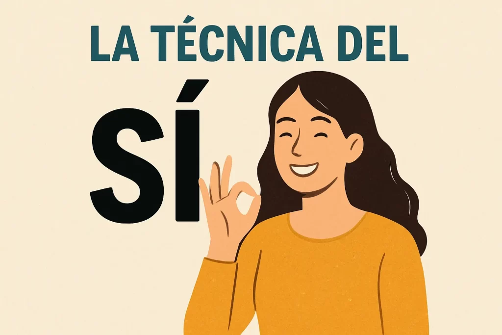 La técnica del "Sí